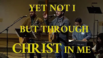 Yet Not I But Through Christ in Me | CityAlight