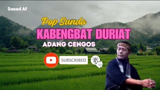 Kabengbat Duriat - Adang Cengos |Pop Sunda|