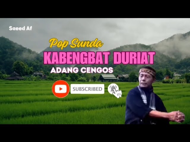 Kabengbat Duriat - Adang Cengos |Pop Sunda| class=
