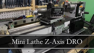 Installing a digital readout (DRO) on the Z axis of a mini lathe