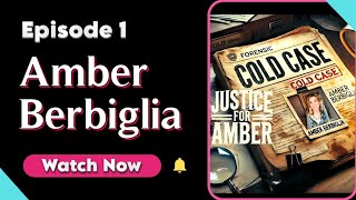 Amber Berbiglia. Cold Case Homicide 🔍 Episode 1 🌴
