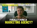 When Should a Home Builder Hire a Marketing Team? #homebuilder #hiring #marketing #entrepreneur