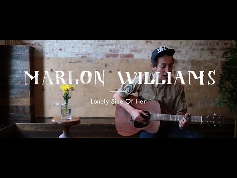 MARLON WILLIAMS 'Lonely Side Of Her' - Sessions - Black Bear Lodge