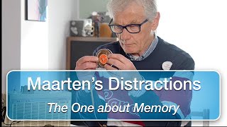 Maarten's Distractions - The One about Memory