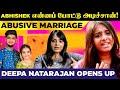     deepa natarajan opens up  abhishek raja  bigg boss 5