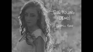 Die Young - Chappell Roan (demo 1)