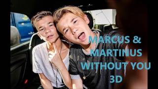 WITHOUT YOU - MARCUS & MARTINUS (3D Audio, USE EAR/HEADPHONES)