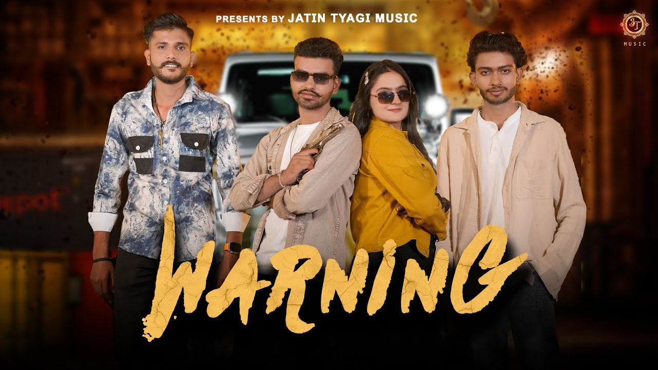 WARNING(Official Video)_Jatin_Tyagi & Sakshi_Ohlyan_New _Haryanvi_Songs_2024_Haryanvi