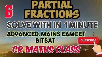 PARTIAL FRACTIONS  Shortcut method part 6//Advanced,Mains,Eamcet, Bitsat //CR MATHS CLASS