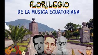 FLORILEGIO DE LA MUSICA ECUATORIANA         vol 1 COLECCION HISTORICA DEL PASILLO