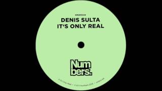 Denis Sulta - It's Only Real