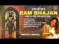 Non Stop Ram Bhajan by Swasti Mehul | Ayodhya Ram Mandir 2024 | Special Ram Sita Songs Mp3 Song