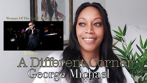 George Michael  A Different Corner - Reaction Woman Of The Year 2021 UK (finalist)