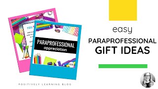 Easy Paraprofessional Appreciation Gifts