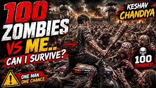 100 Zombies vs Me… Can I Survive 💀 | Keshav Chandiya #Zombie #Gaming