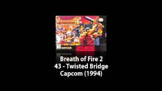 SNES - Breath of Fire 2 - 43 - Twisted Bridge