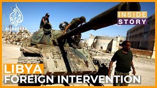 How's outside intervention shaping Libya's future? | Inside Story