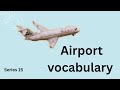 Airport vocabulary for kids | Series 15 | Learn along with my kid 