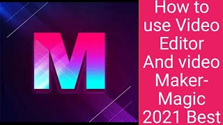 How to use Video Editor And video Maker- Magic 2021 Best screenshot 3