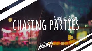 Video thumbnail of "Sasha Sloan – Chasing Parties"