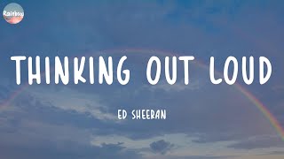 Ed Sheeran - Thinking out Loud (Lyrics) | Justin Bieber, Wiz Khalifa, Charlie Puth,...