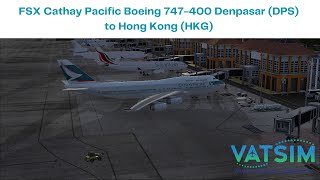 FSX Cathay Pacific Boeing 747-400 Denpasar (DPS) to Hong Kong (HKG) Vatsim Events