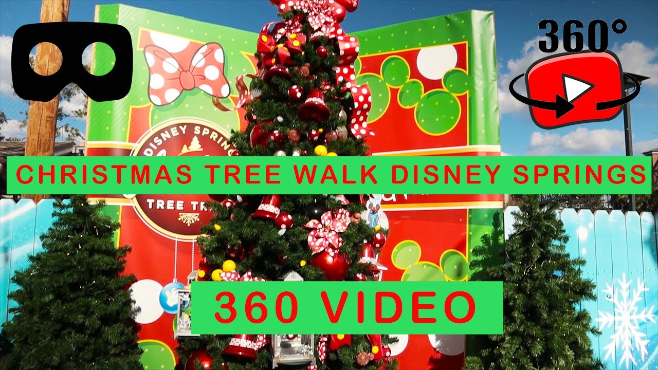 360° Video of the Christmas Tree Walk Disney Springs YouTube