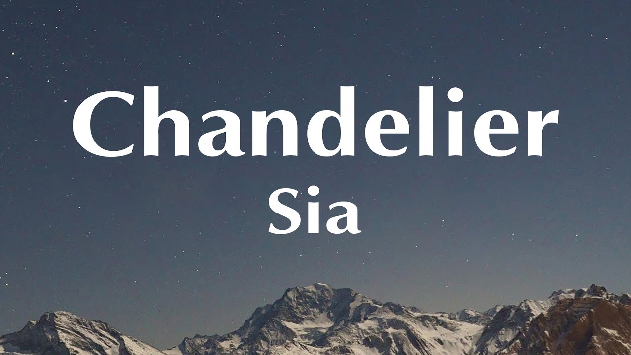Sia Chandelier (Lyrics) YouTube