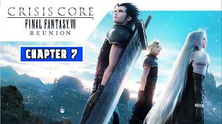 Final Fantasy VII Crisis Core Reunion (2022) Chapter 7 Gameplay/Walkthrough | No Commentary PS5