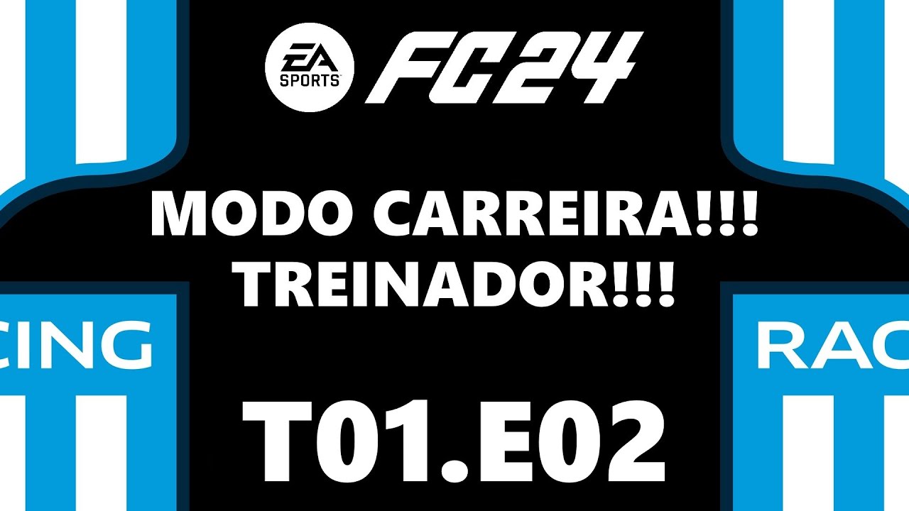 MODO CARREIRA COM O RACING CLUB NO EAFC 24 - T01.E02