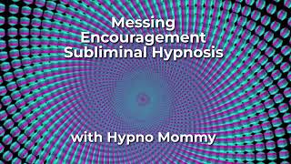 Subliminal Messing Encouragement Abdl Hypnosis