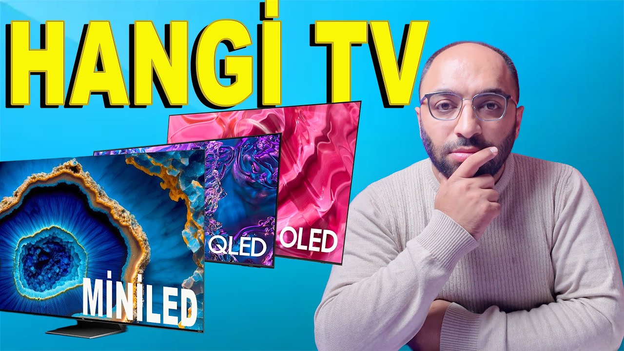 OLED mi QLED mi MiniLED mi? Hangisini Almalı, Hangisi Boşa Para?