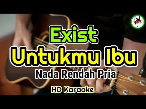 Untukmu Ibu - Exist ( KARAOKE AKUSTIK )