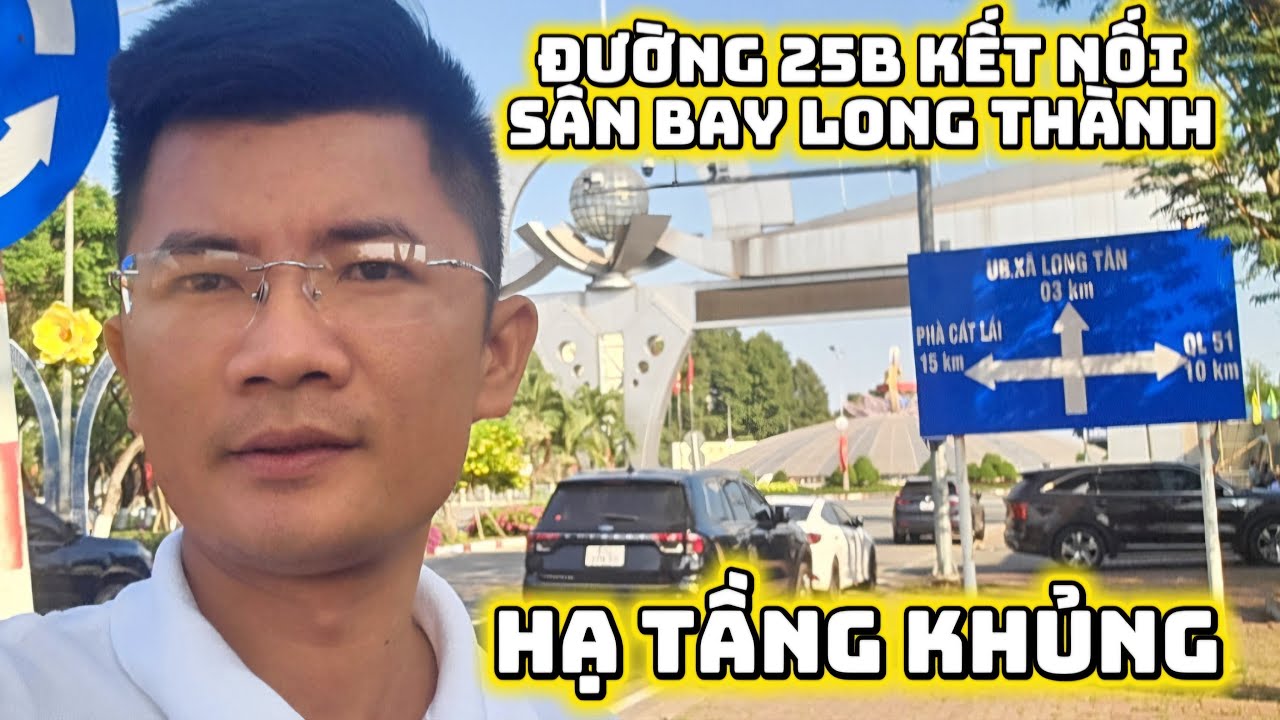 Live: Đường 25B  Kết nối  HCM và Sân Bay Long Thành Dần Hoàn Thiện