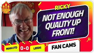 Ricky Is Something Wrong With Cavani??? Leeds 0-0 Manchester United Fan Cam