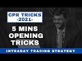 CPR Tricks 2020 | 5 mins Opening Tricks | 5 mins Intraday Strategy