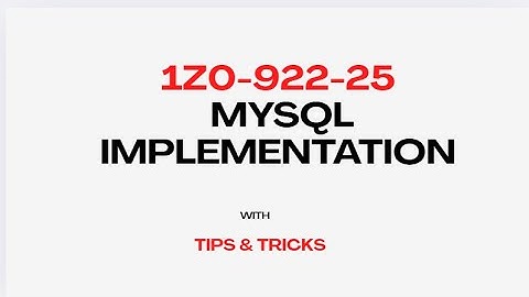 1Z0-922 | MySQL Implementation Associate