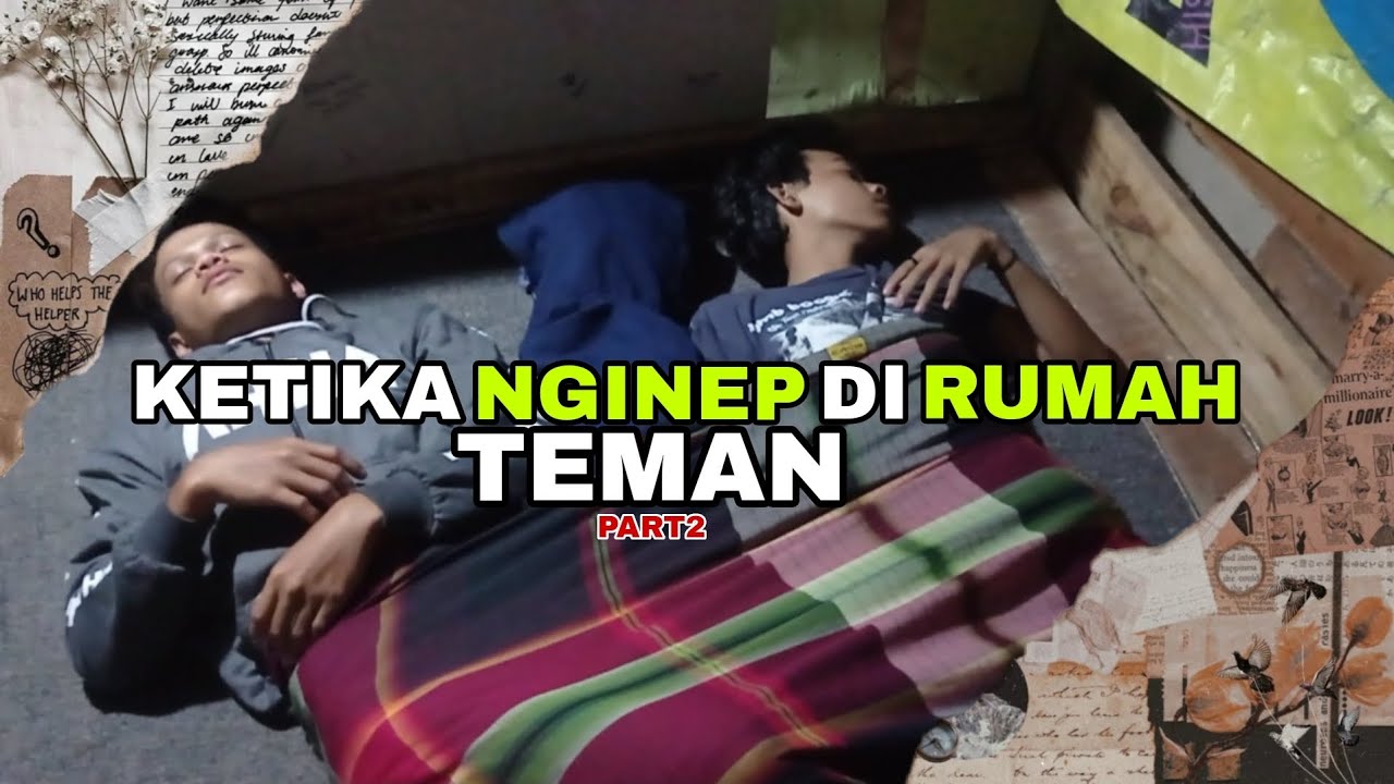 INILAH YANG TERJADI KETIKA NGINEP DIRUMAH TEMAN| Part2