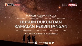 Syarah Aqidah Salaf: Hukum Dukun dan Ramalan Perbintangan l Ustadz Abdul Hakim bin Amir Abdat