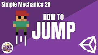 Unity 2D Platformer Mechanics #2 — Jump (Quick Tutorial)