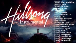 Beautiful Hillsong Instrumental Worship Music 2024 - Soul Lifting Christian Praise Piano Music