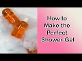 How To Make The Perfect Shower Gel With A Great Lather (No Lye) DIY+Tutorial