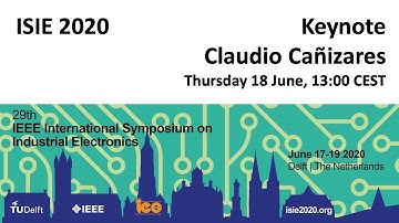 ISIE 2020 Keynote #2: Claudio Cañizares