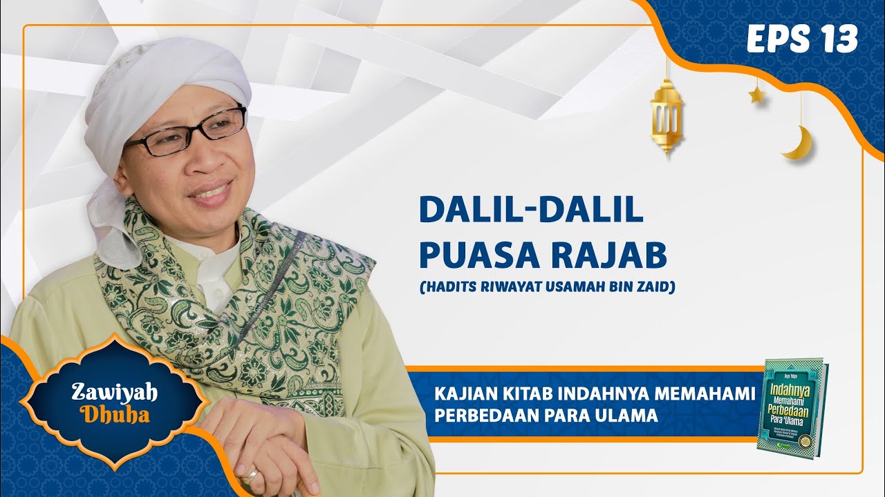 Dalil-Dalil Puasa Rajab | Zawiyah Dhuha | Buya Yahya | 17 Ramadhan 1442 H / 29 April 2021 M