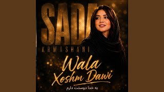 Wala Xoshm Dawi (feat. Zhwan adnan) [Persian Version]