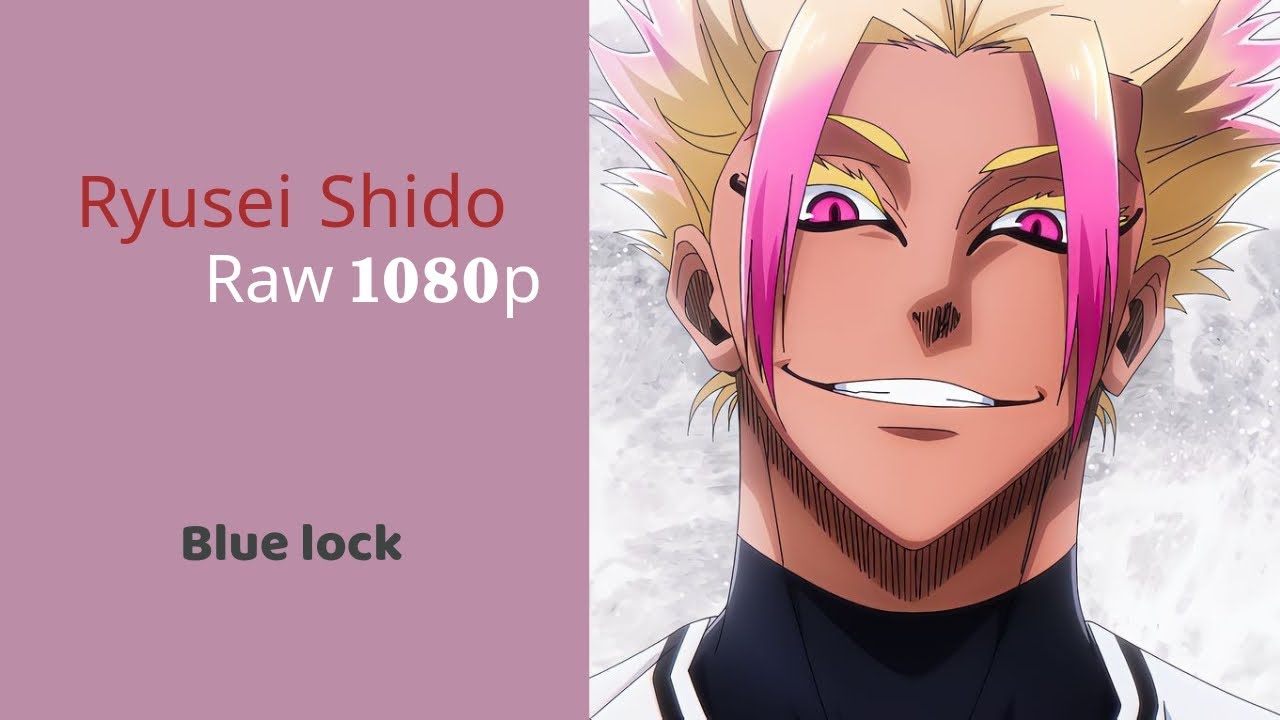 Shido Ryusei Blue Lock season2 |Scenes | Raw 1080p - YouTube