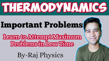 Thermodynamics Practice Problems | CSIR NET | IIT JAM | BHU | DU | JNU | GATE |Raj Physics Tutorials
