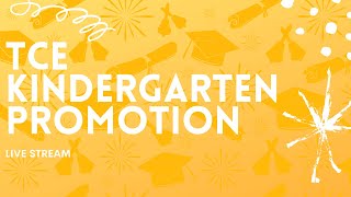 TCE Kindergarten Promotion 2022
