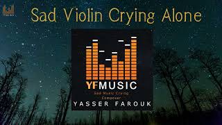 Sad Violin Crying Alone  Arabic Middle East #music عزف كمان حزين