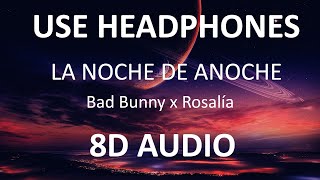 BAD BUNNY x ROSALIA - LA NOCHE DE ANOCHE Remix ( 8D Audio ) 🎧